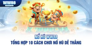 top-10-cach-choi-no-hu